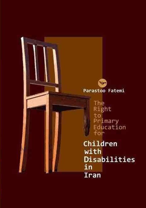 Book cover: an old wooden chair with one leg broken short, and the title The Right to Primary Education for Children with Disabilities in Iran
